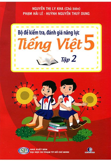 Bộ Đề Kiểm Tra, Đánh Giá Năng Lực Tiếng Việt Lớp 5 - Tập 2