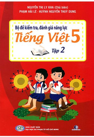 Bộ Đề Kiểm Tra, Đánh Giá Năng Lực Tiếng Việt Lớp 5 - Tập 2