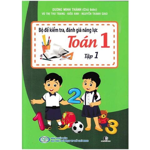 Bộ Đề Kiểm Tra, Đánh Giá Năng Lực Toán Lớp 1 - Tập 1
