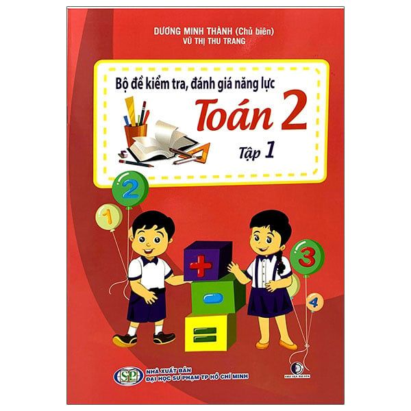 Bộ Đề Kiểm Tra, Đánh Giá Năng Lực Toán Lớp 2 - Tập 1