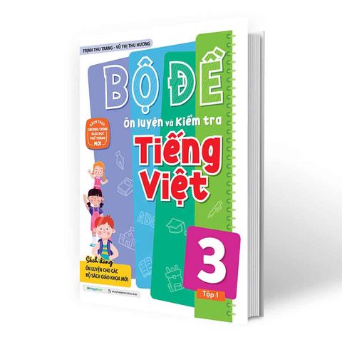 Bộ Đề Ôn Luyện Và Kiểm Tra Tiếng Việt Lớp 3 - Tập 1