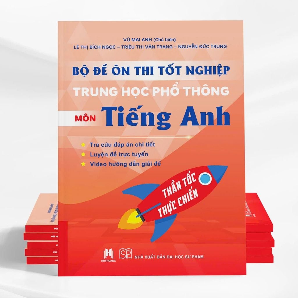 Bộ Đề Ôn Thi Tốt Nghiệp Trung Học Phổ Thông Môn Tiếng Anh (Thần Tốc Thực Chiến)