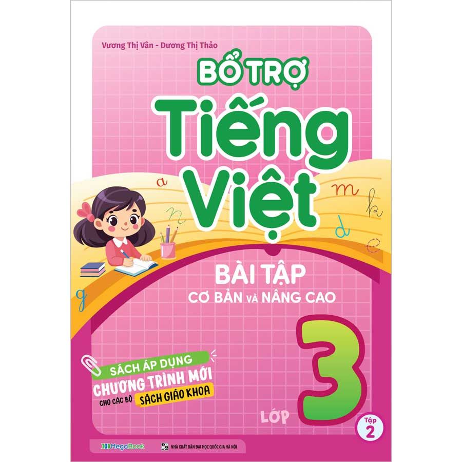 Bổ Trợ Tiếng Việt - Bài Tập Cơ Bản Và Nâng Cao Lớp 3 - Tập 2