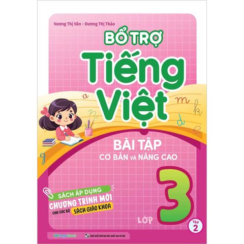 Bổ Trợ Tiếng Việt - Bài Tập Cơ Bản Và Nâng Cao Lớp 3 - Tập 2