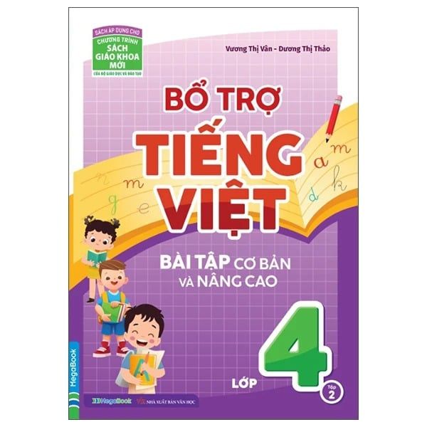 Bổ Trợ Tiếng Việt (Bài Tập Cơ Bản Và Nâng Cao) Lớp 4 Tập 2