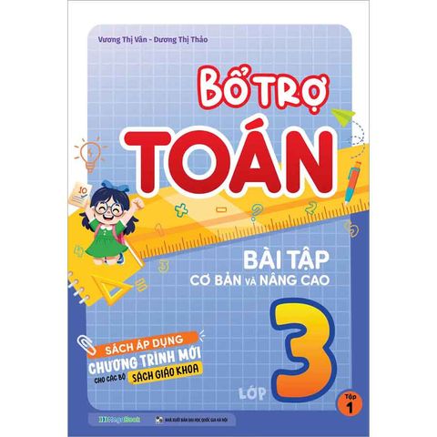 Bổ Trợ Toán - Bài Tập Cơ Bản Và Nâng Cao Lớp 3 - Tập 1