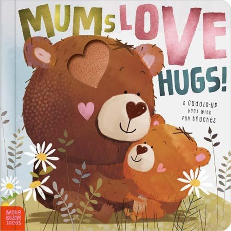 Board Books Mums Love Hugs!