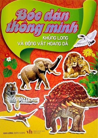 Bóc Dán Thông Minh - Khủng Long Và Động Vật Hoang Dã (Tái bản năm 2022)