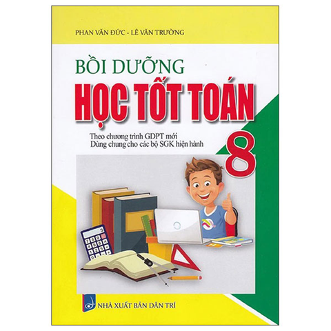 Bồi Dưỡng Học Tốt Toán 8 (Dùng Chung Các Bộ Sgk)