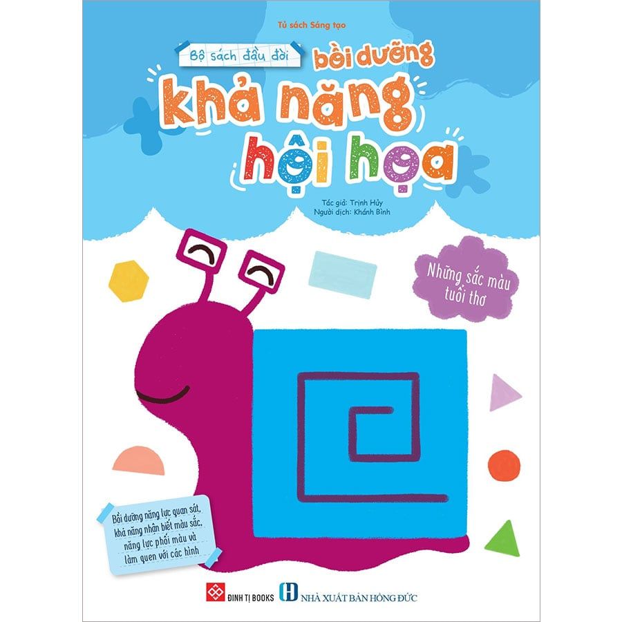 Bộ Sách Đầu Đời Bồi Dưỡng Khả Năng Hội Họa - Những Sắc Màu Tuổi Thơ