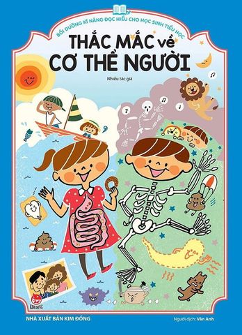 Bồi Dưỡng Kĩ Năng Đọc Hiểu Cho Học Sinh Tiểu Học - Thắc Mắc Về Cơ Thể Người