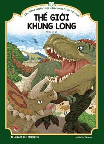 Bồi Dưỡng Kĩ Năng Đọc Hiểu Cho Học Sinh Tiểu Học - Thế Giới Khủng Long