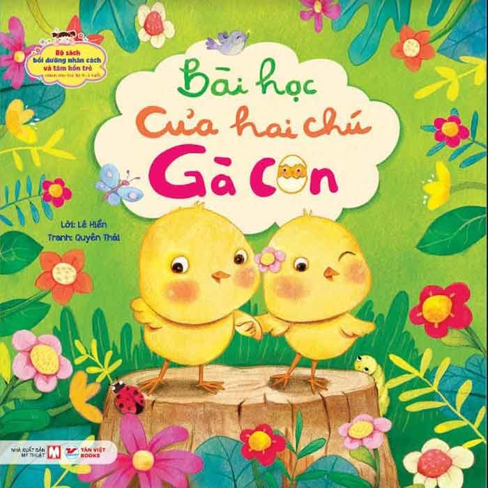 Bộ Sách Bồi Dưỡng Nhân Cách Và Tâm Hồn Trẻ - Bài Học Của Hai Chú Gà Con