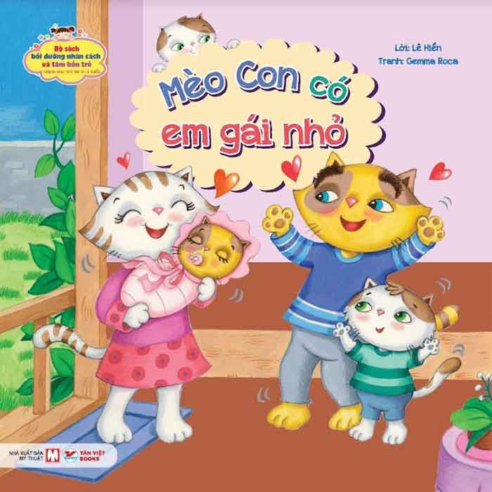 Bộ Sách Bồi Dưỡng Nhân Cách Và Tâm Hồn Trẻ - Mèo Con Có Em Gái Nhỏ