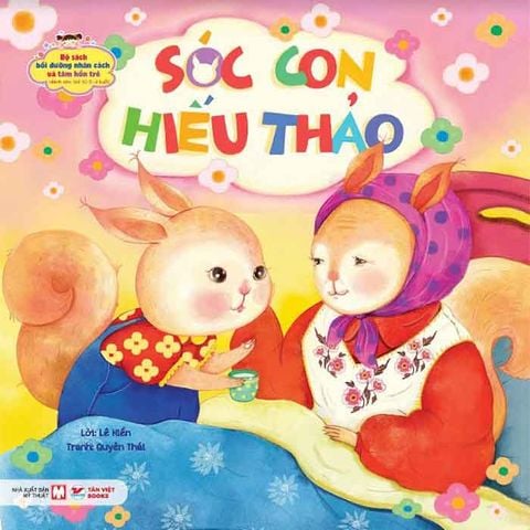 Bộ Sách Bồi Dưỡng Nhân Cách Và Tâm Hồn Trẻ - Sóc Con Hiếu Thảo