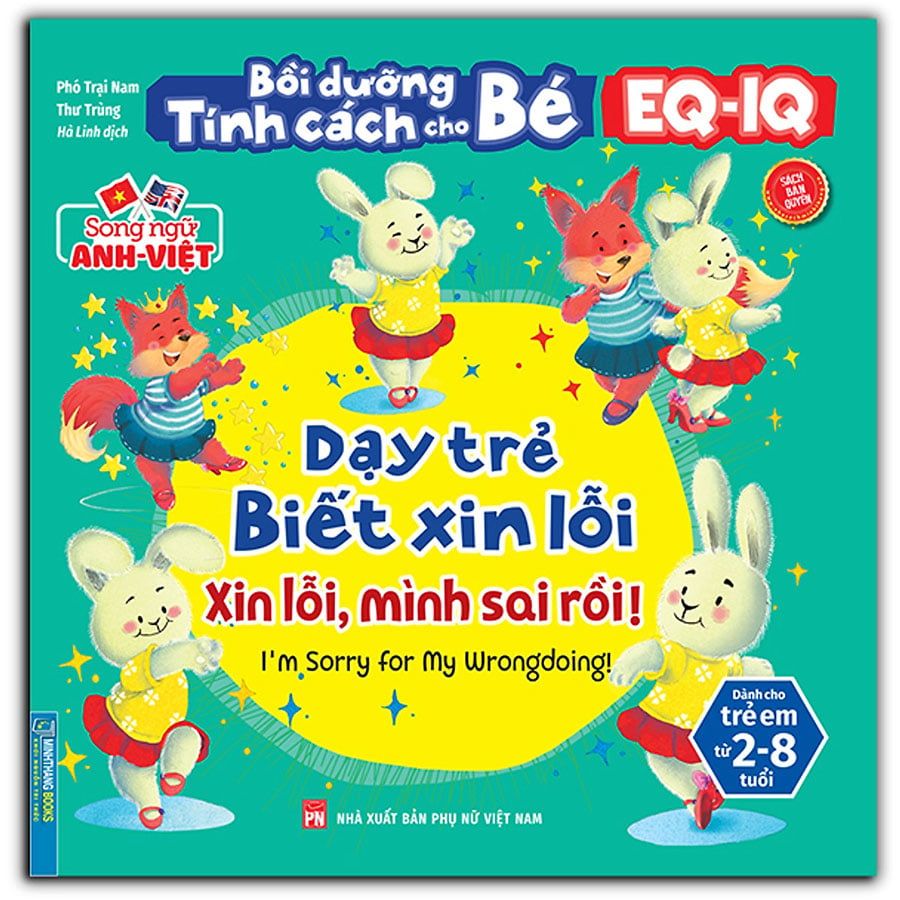 Bồi Dưỡng Tính Cách Cho Bé EQ-IQ – Dạy Trẻ Biết Xin Lỗi - Xin Lỗi, Mình Sai Rồi! (Song ngữ Anh-Việt)
