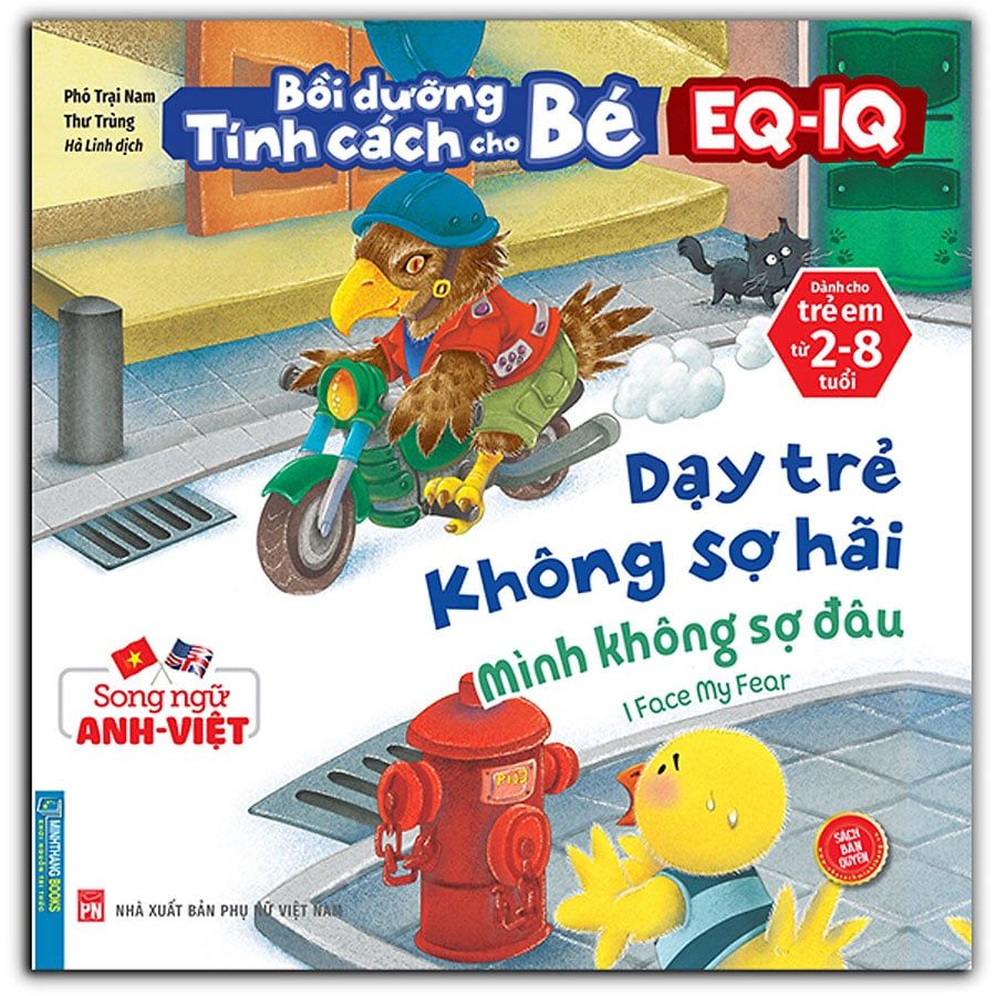 Bồi Dưỡng Tính Cách Cho Bé EQ-IQ – Dạy Trẻ Không Sợ Hãi - Mình Không Sợ Đâu (Song ngữ Anh-Việt)
