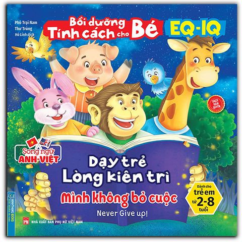 Bồi Dưỡng Tính Cách Cho Bé EQ-IQ – Dạy Trẻ Lòng Kiên Trì - Mình Không Bỏ Cuộc (Song ngữ Anh-Việt)