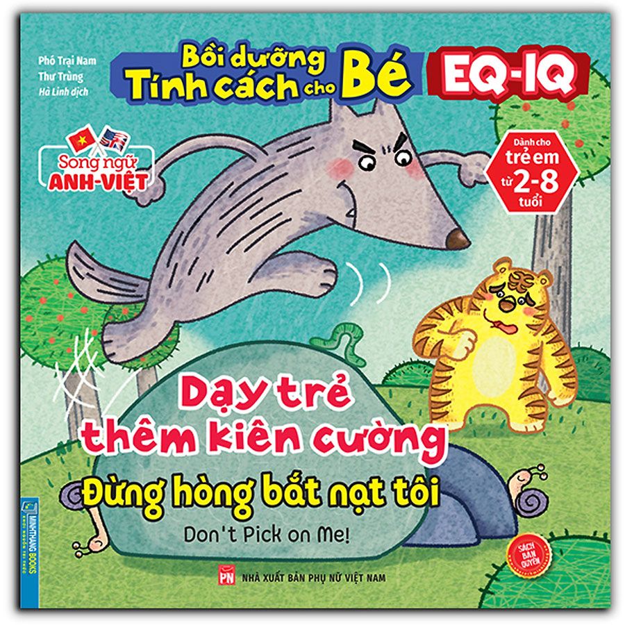 Bồi Dưỡng Tính Cách Cho Bé EQ-IQ – Dạy Trẻ Thêm Kiên Cường - Đừng Hòng Bắt Nạt Tôi (Song ngữ Anh-Việt)