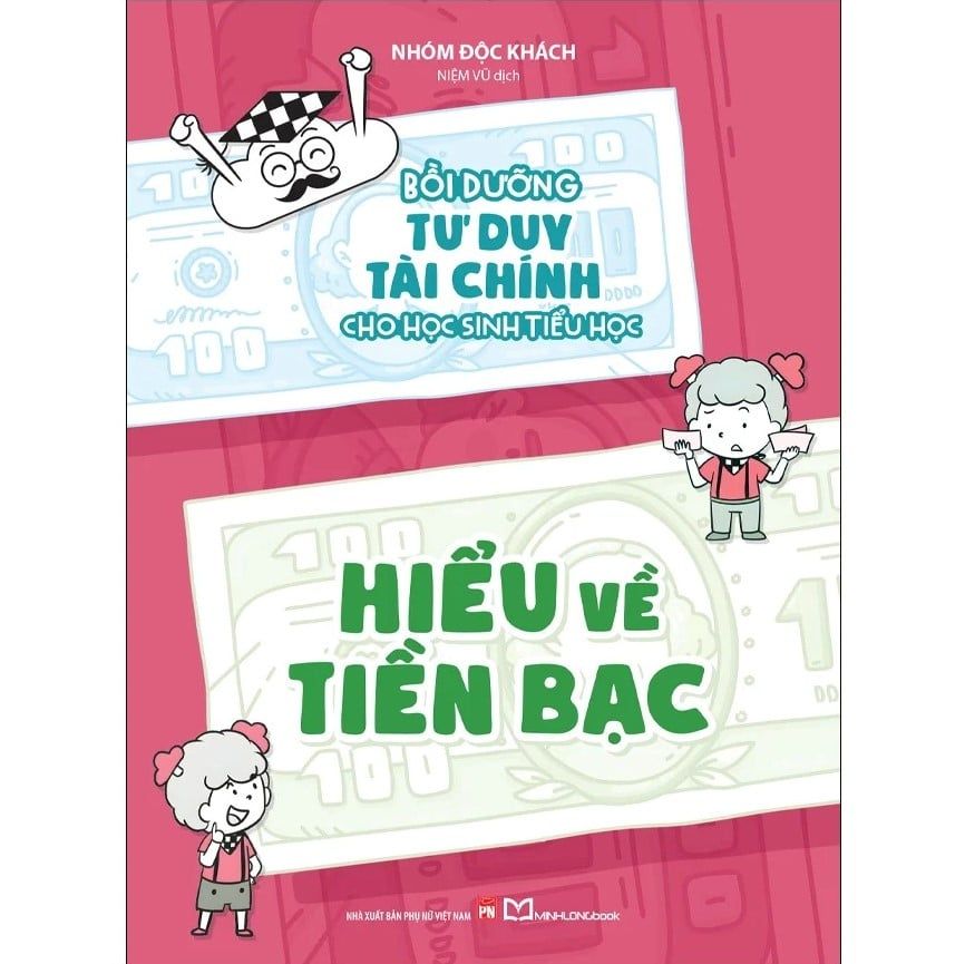 Bồi Dưỡng Tư Duy Tài Chính Cho Học Sinh Tiểu Học - Hiểu Về Tiền Bạc