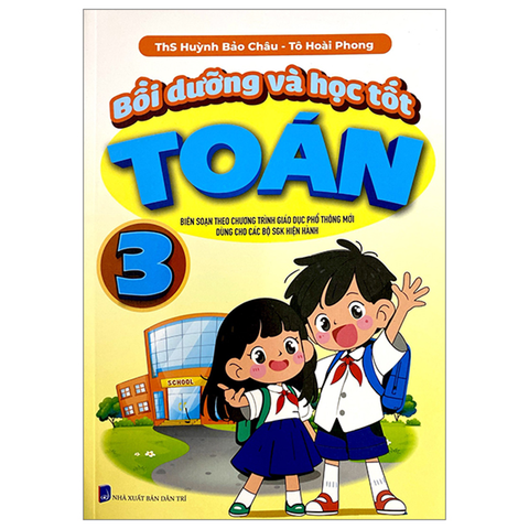 Bồi Dưỡng Và Học Tốt Toán 3 (Theo Chương Trình GDPT Mới)