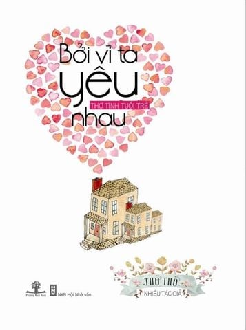 Bởi Vì Ta Yêu Nhau - Thơ Tình Tuổi Trẻ