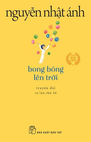 Bong Bóng Lên Trời (Tái bản năm 2022) (Khổ nhỏ)