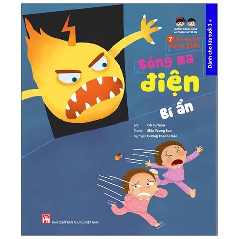 Hướng Dẫn Kĩ Năng An Toàn Cho Trẻ Em 7 - An Toàn Dùng Điện: Bóng Ma Điện Bí Ẩn