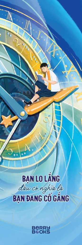 BẠN LO LẮNG ĐÂU CÓ NGHĨA LÀ BẠN ĐANG CỐ GẮNG
