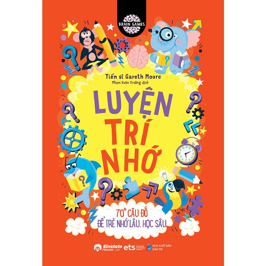 Brain Games - Luyện Trí Nhớ - 70+ Câu Đố Để Trẻ Nhớ Lâu, Học Sâu