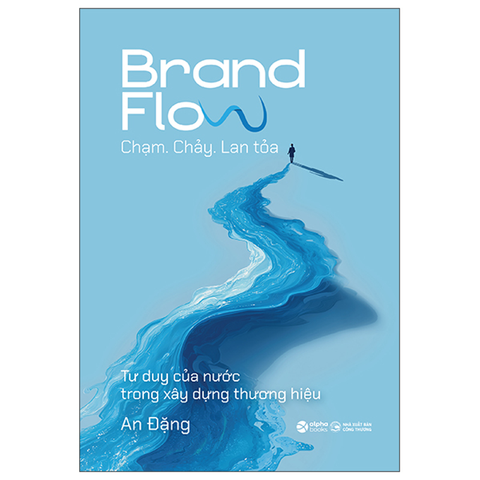 Brand Flow: Chạm. Chảy. Lan Tỏa