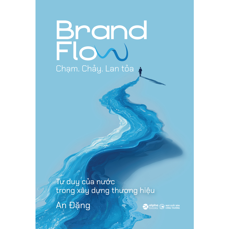 Brand Flow: Chạm. Chảy. Lan Tỏa