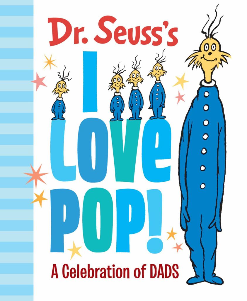 DR. SEUSS'S I LOVE POP!: A CELEBRATION OF DADS_PRH 0819