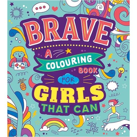 Brave: A Colouring Book For Girls That Can