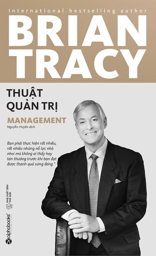 Brian Tracy: Thuật Quản Trị (Tái bản năm 2024)