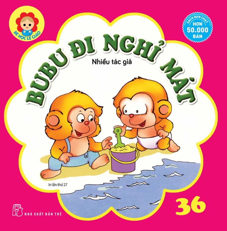 Bé Học Lễ Giáo - Tập 36: Bubu Đi Nghỉ Mát (Tái bản năm 2023)