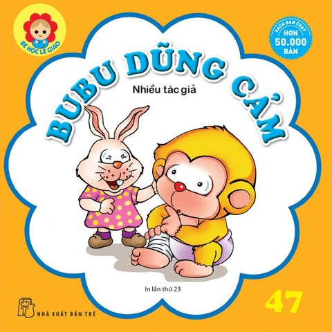 Bé Học Lễ Giáo 47 - Bubu Dũng Cảm