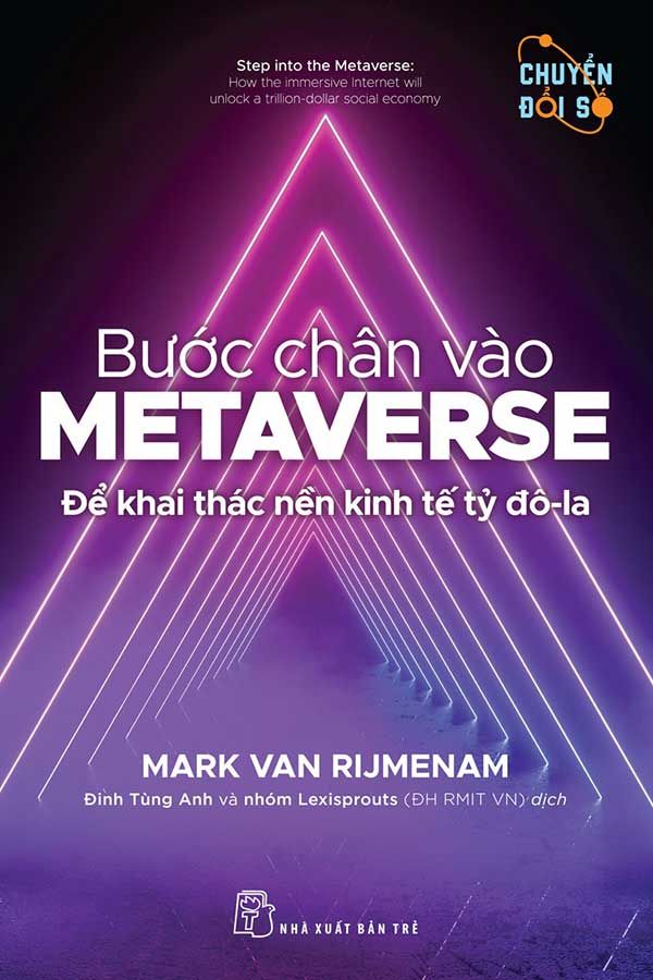Chuyển Đổi Số - Bước Chân Vào Metaverse: Để Khai Thác Nền Kinh Tế Tỷ Đô-la