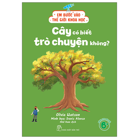 Em Bước Vào Thế Giới Khoa Học - Cây Có Biết Trò Chuyện Không