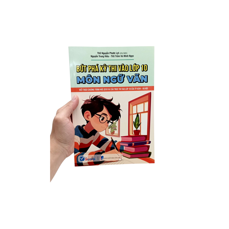 Bứt Phá Kỳ Thi Vào Lớp 10 Môn Ngữ Văn (Dùng Chung 3 Bộ)