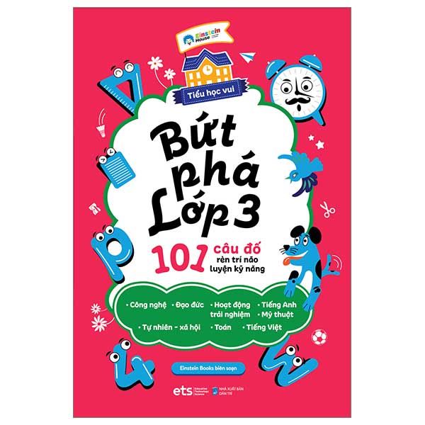Tiểu Học Vui - Bứt Phá Lớp 3 - 101 Câu Đố Rèn Trí Não Luyện Kỹ Năng