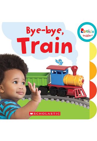 Rookie Toddler: Bye-Bye, Train