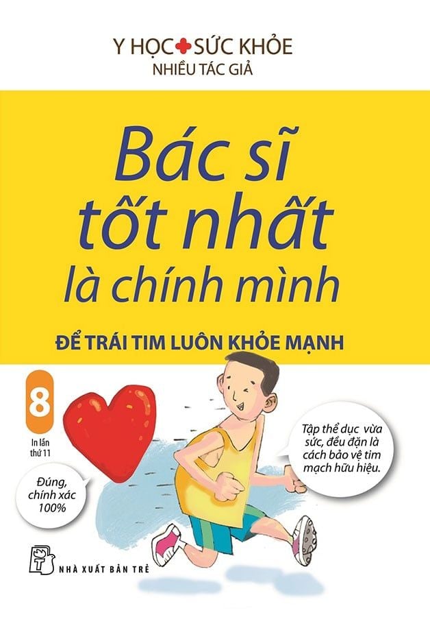 Bác Sĩ Tốt Nhất Là Chính Mình - Tập 8: Để Trái Tim Luôn Khỏe Mạnh (Tái bản năm 2019)