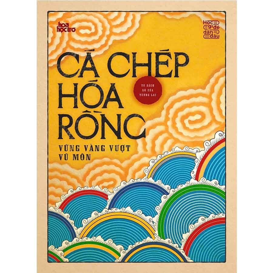 Gõ Cửa Tương Lai - Cá Chép Hóa Rồng - Vững Vàng Vượt Vũ Môn