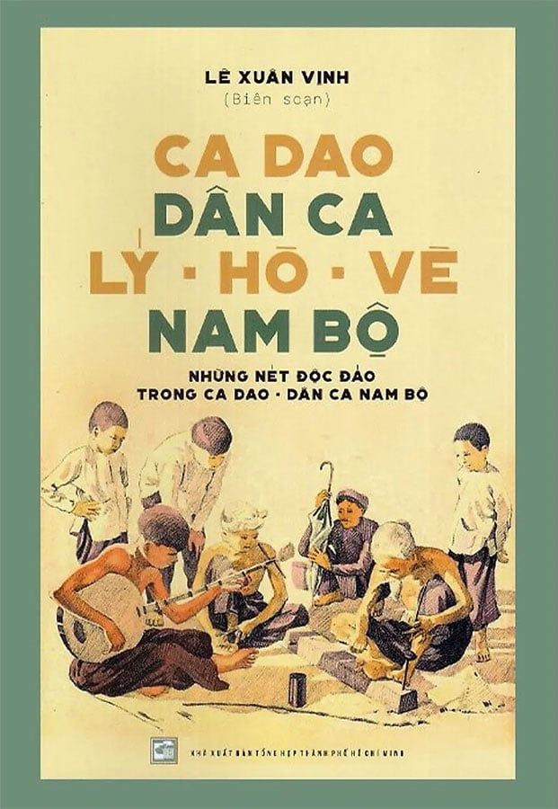Ca Dao Dân Ca Lý - Hò - Vè Nam Bộ – Những Nét Độc Đáo Trong Ca Dao - Dân Ca Nam Bộ
