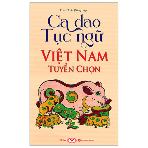 Ca Dao Tục Ngữ Việt Nam Tuyển Chọn