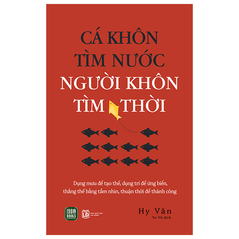 Cá Khôn Tìm Nước Người Khôn Tìm Thời