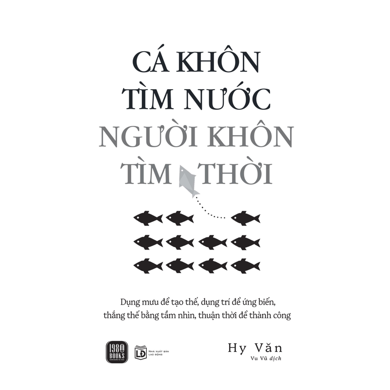 Cá Khôn Tìm Nước Người Khôn Tìm Thời