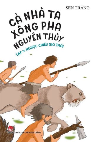 Cả Nhà Ta Xông Pha Nguyên Thủy - Tập 3: Ngược Chiều Gió Thổi