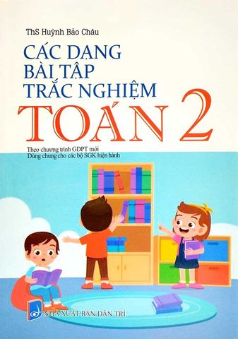 Các Dạng Bài Tập Trắc Nghiệm Toán Lớp 2 (Dùng chung cho các bộ SGK hiện hành)